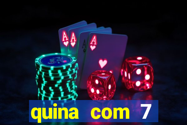 quina com 7 dezenas valor